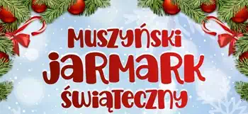 Muszyński Jarmark Świąteczny - 7.12.2025